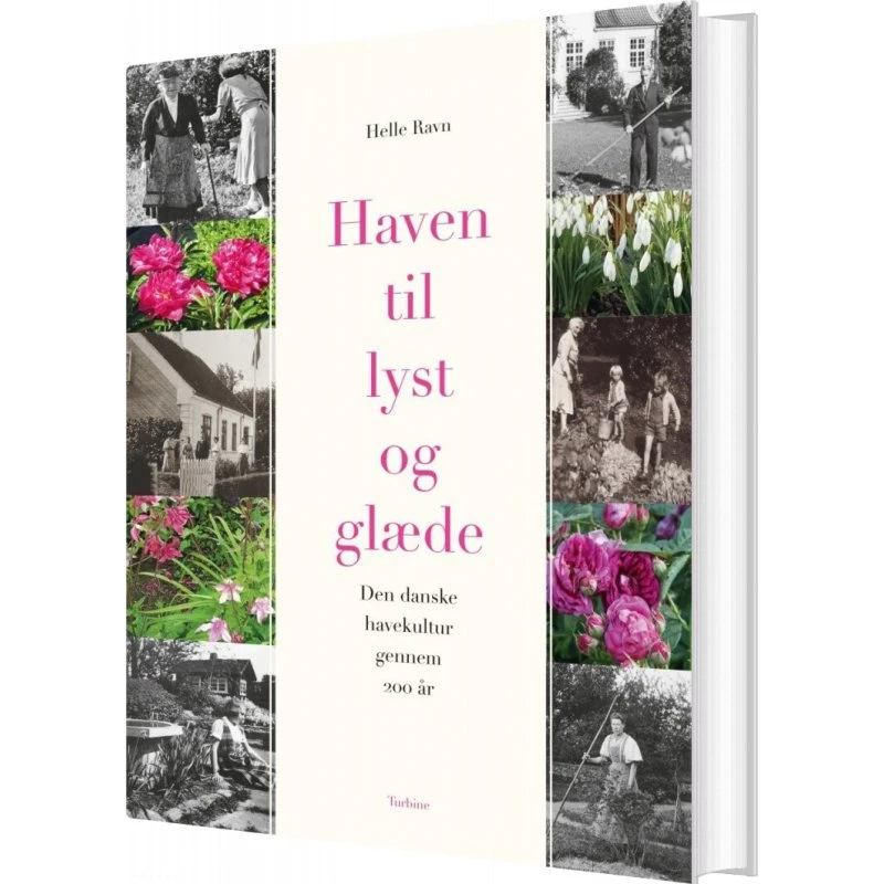 Haven til lyst og glæde – dansk havekultur gennem 200 år