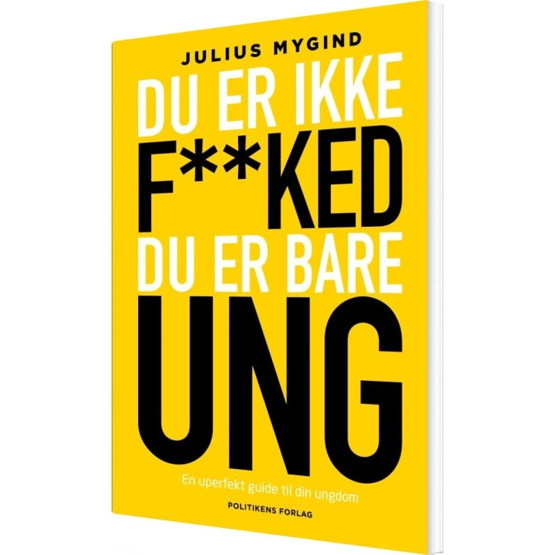 Du er ikke f**ked – du er bare ung (hæftet guide)