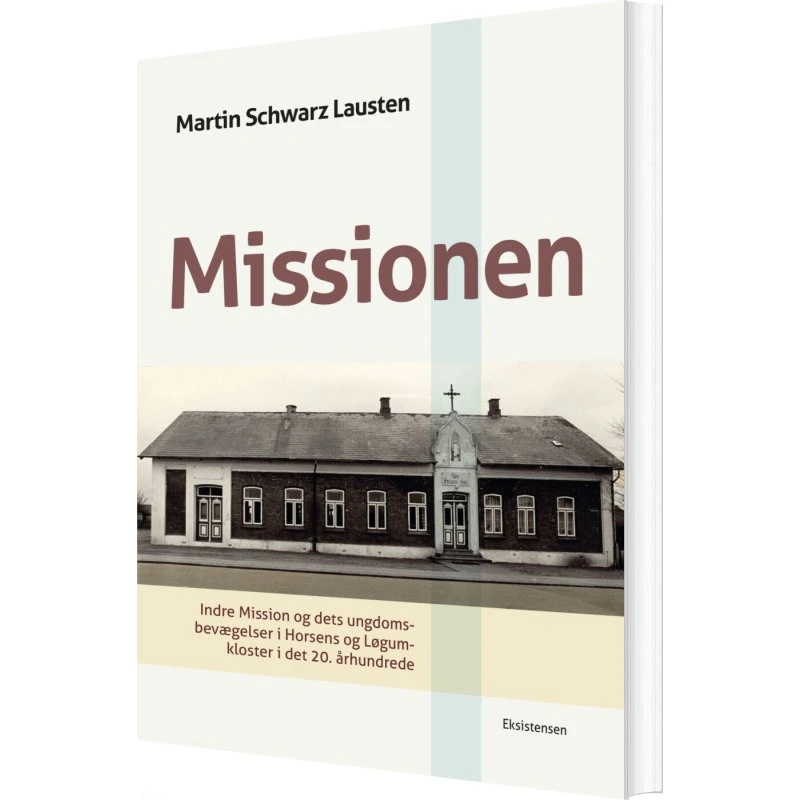 Missionen: Indre Mission i Horsens og Løgumkloster