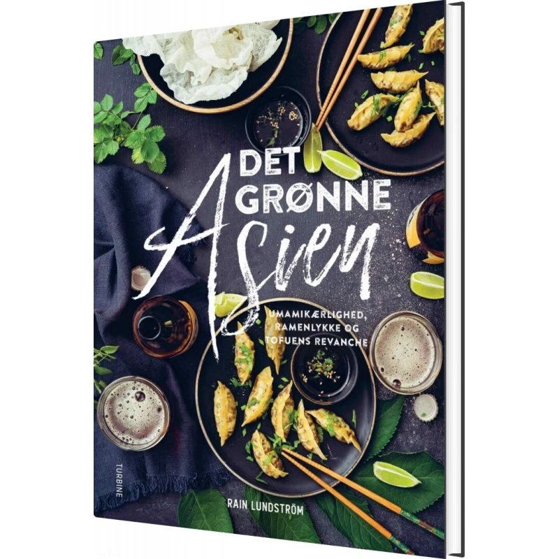 Det grønne Asien – Vegansk asiatisk kogebog (Rain Lundström)