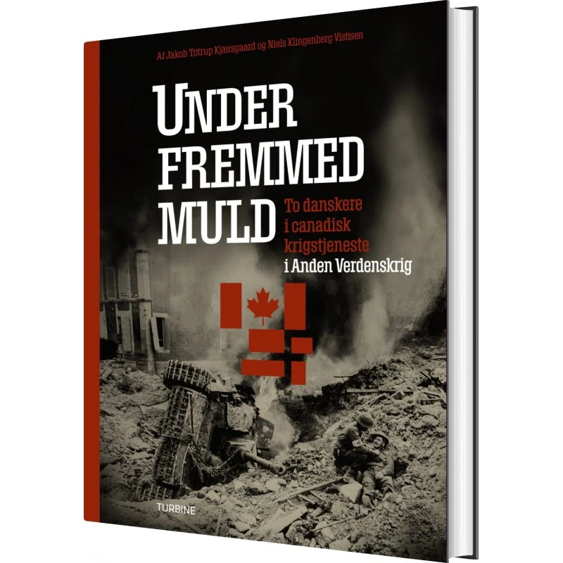 Under fremmed muld: To danskere i canadisk krigstjeneste