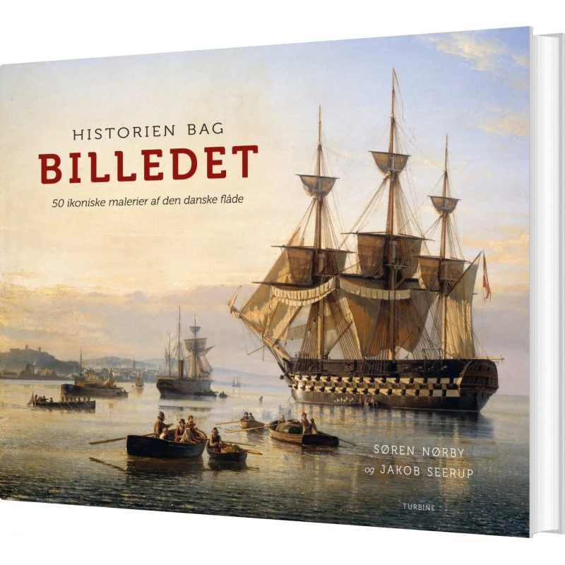 Historien bag billedet — 50 ikoniske malerier af den danske flåde