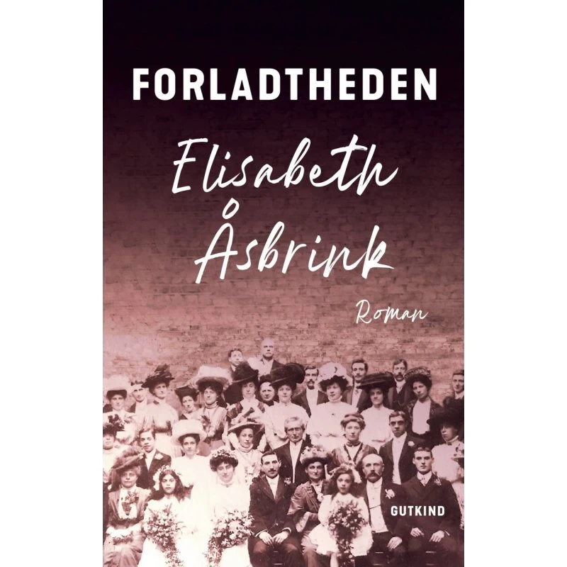 Forladtheden – Elisabeth Åsbrink (hæftet)
