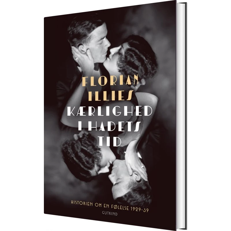 Kærlighed i hadets tid: Historien om en følelse 1929–39