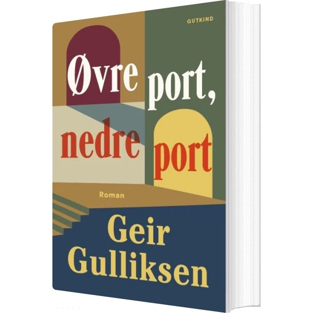 Øvre port, Nedre port – Geir Gulliksen