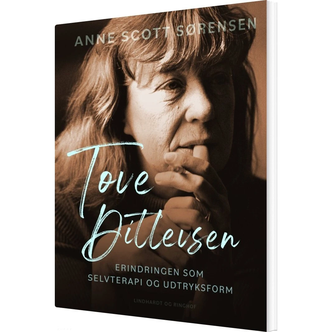 Tove Ditlevsen: Erindringen som selvterapi - Anne Scott Sørensen
