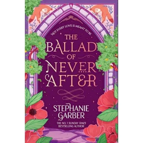 Stephanie Garber: The Ballad of Never After - Paperback
