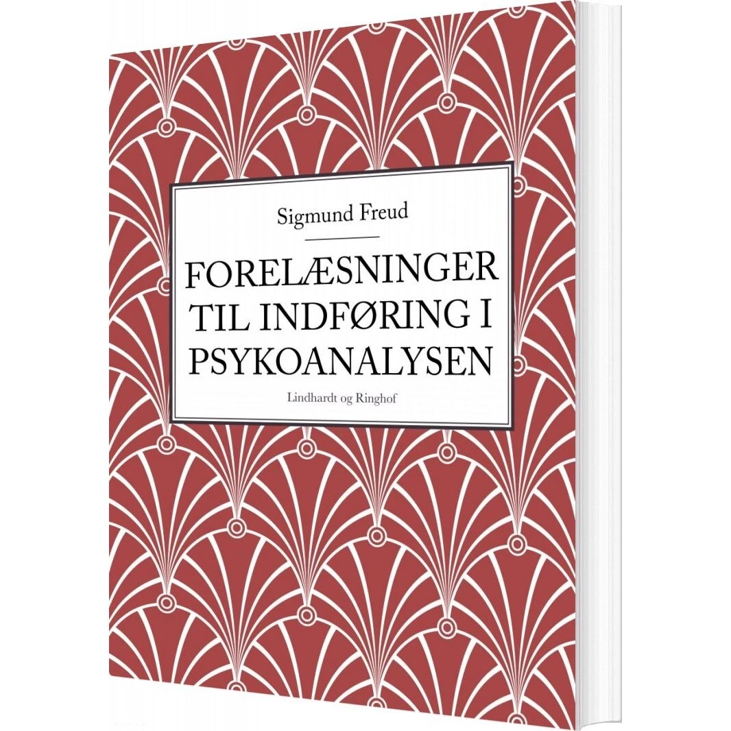 Sigmund Freud: Forelæsninger Til Indføring I Psykoanalysen