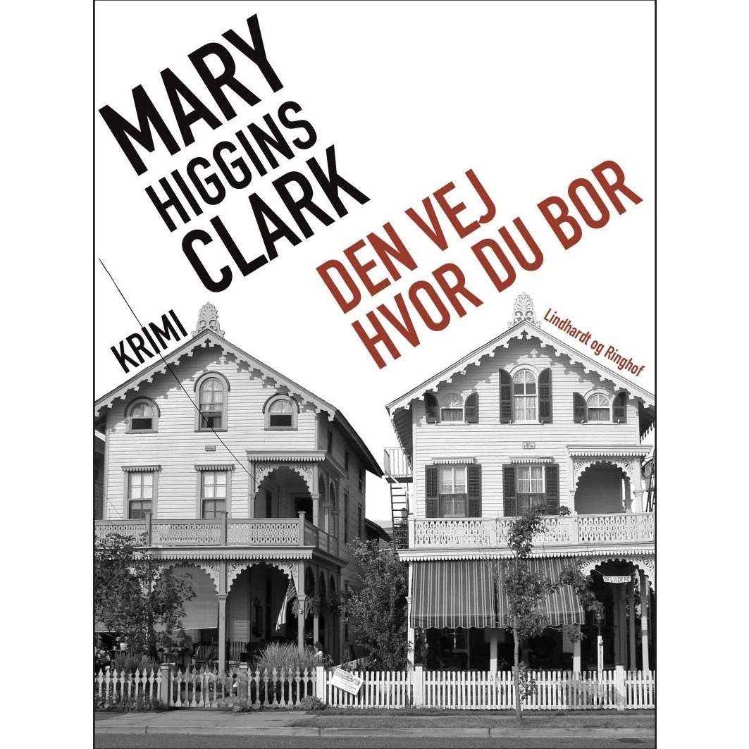 Mary Higgins Clark: Den Vej Hvor Du Bor (Saga)