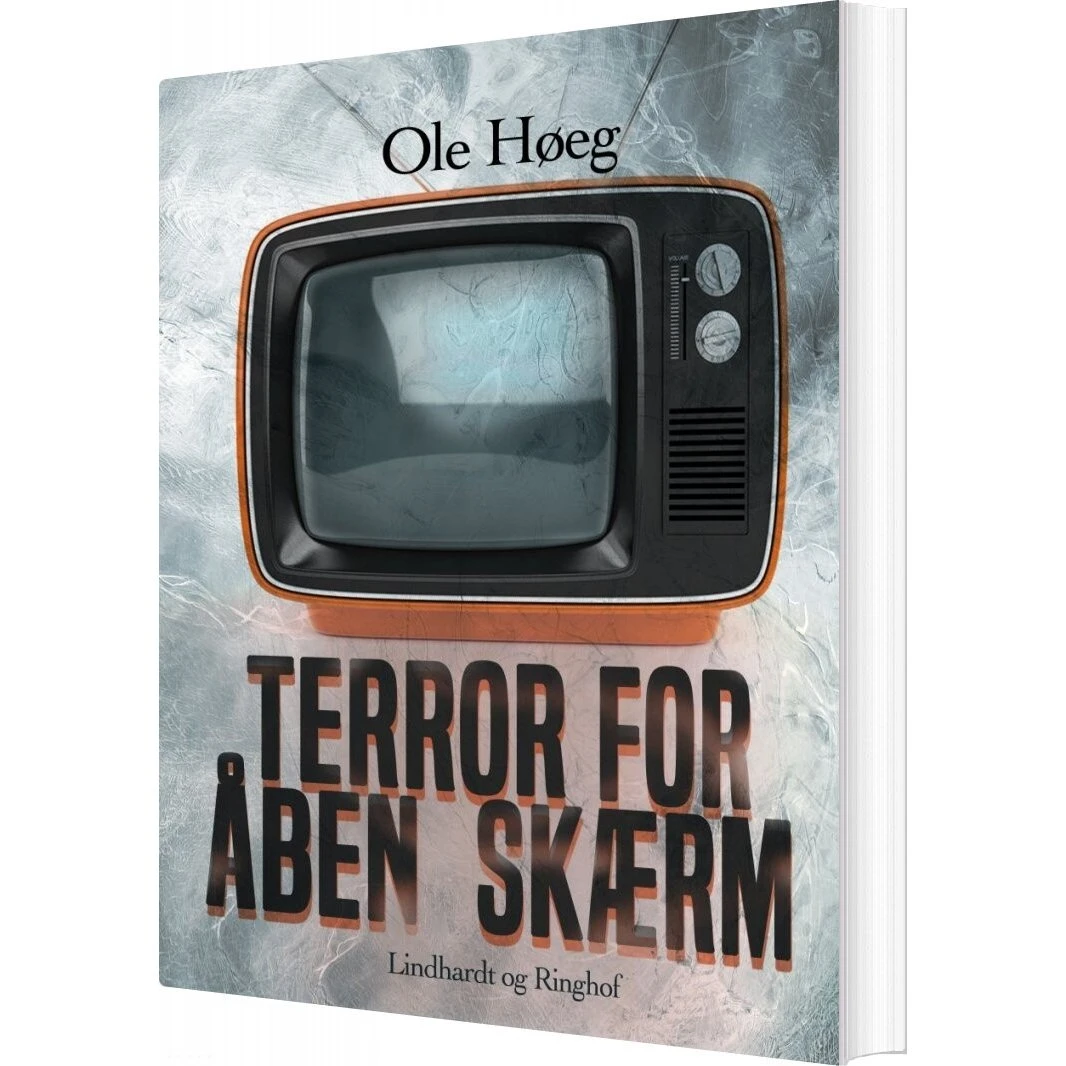 Ole Høeg: Terror for åben skærm - Lindhardt og Ringhof