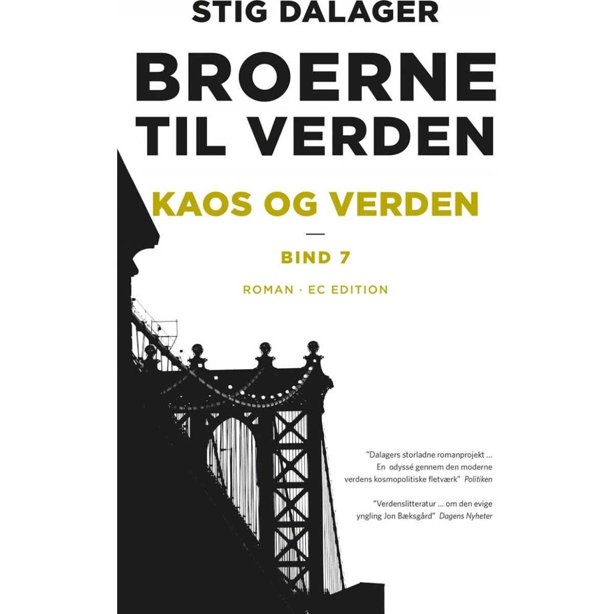 Stig Dalager: Kaos Og Verden - Ec Edition (Bind 7)