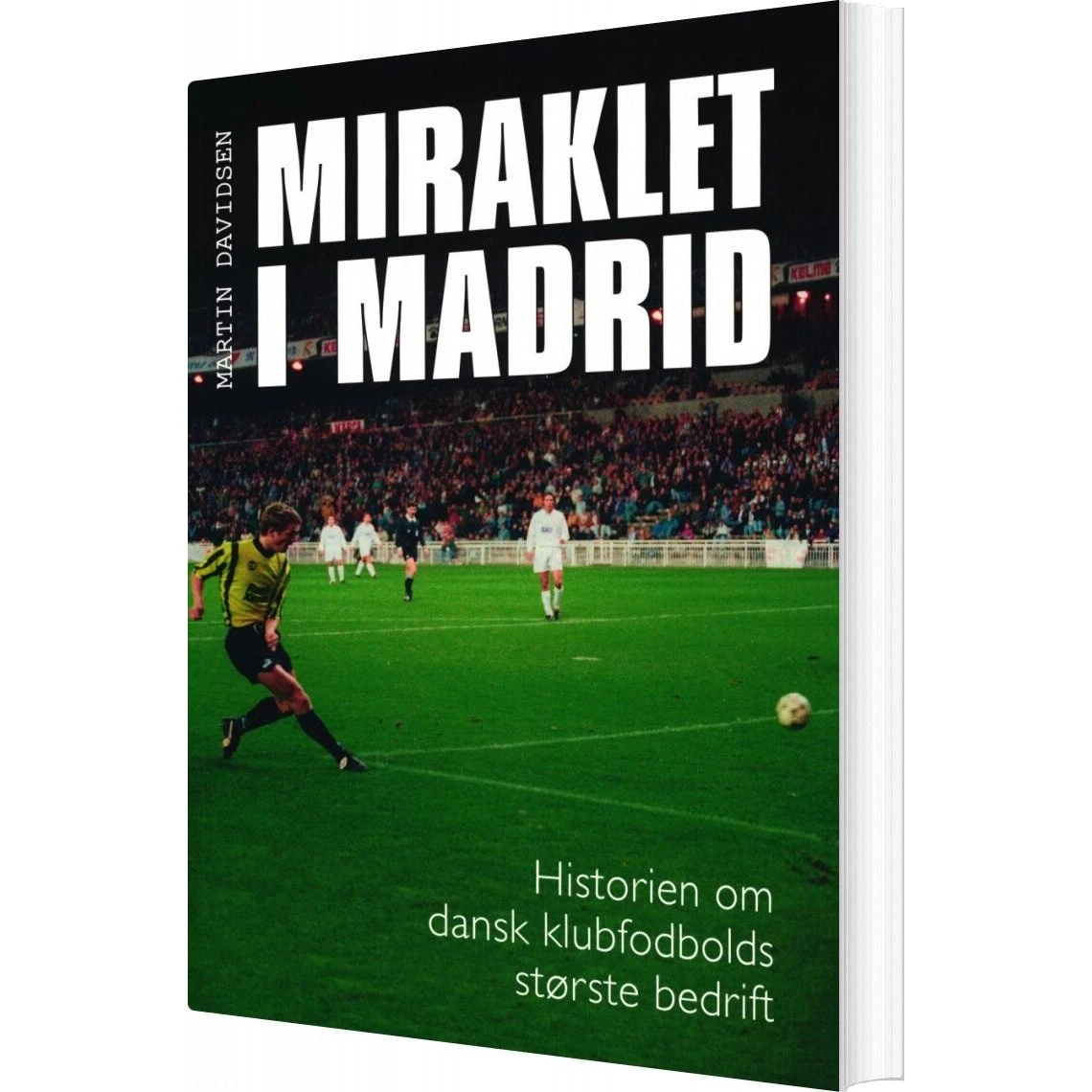 Miraklet i Madrid - Martin Davidsen - Bog - Forlaget Asborg