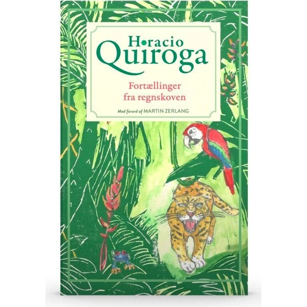 Fortællinger fra regnskoven - Horacio Quiroga