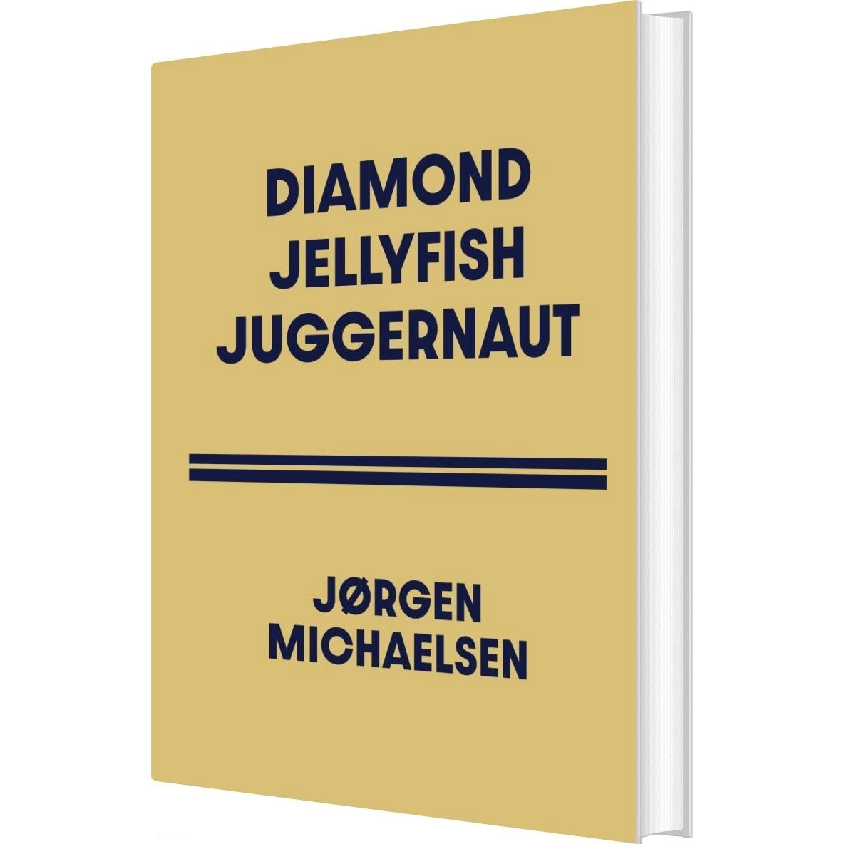 Jørgen Michaelsen: Diamond Jellyfish Juggernaut - Bog