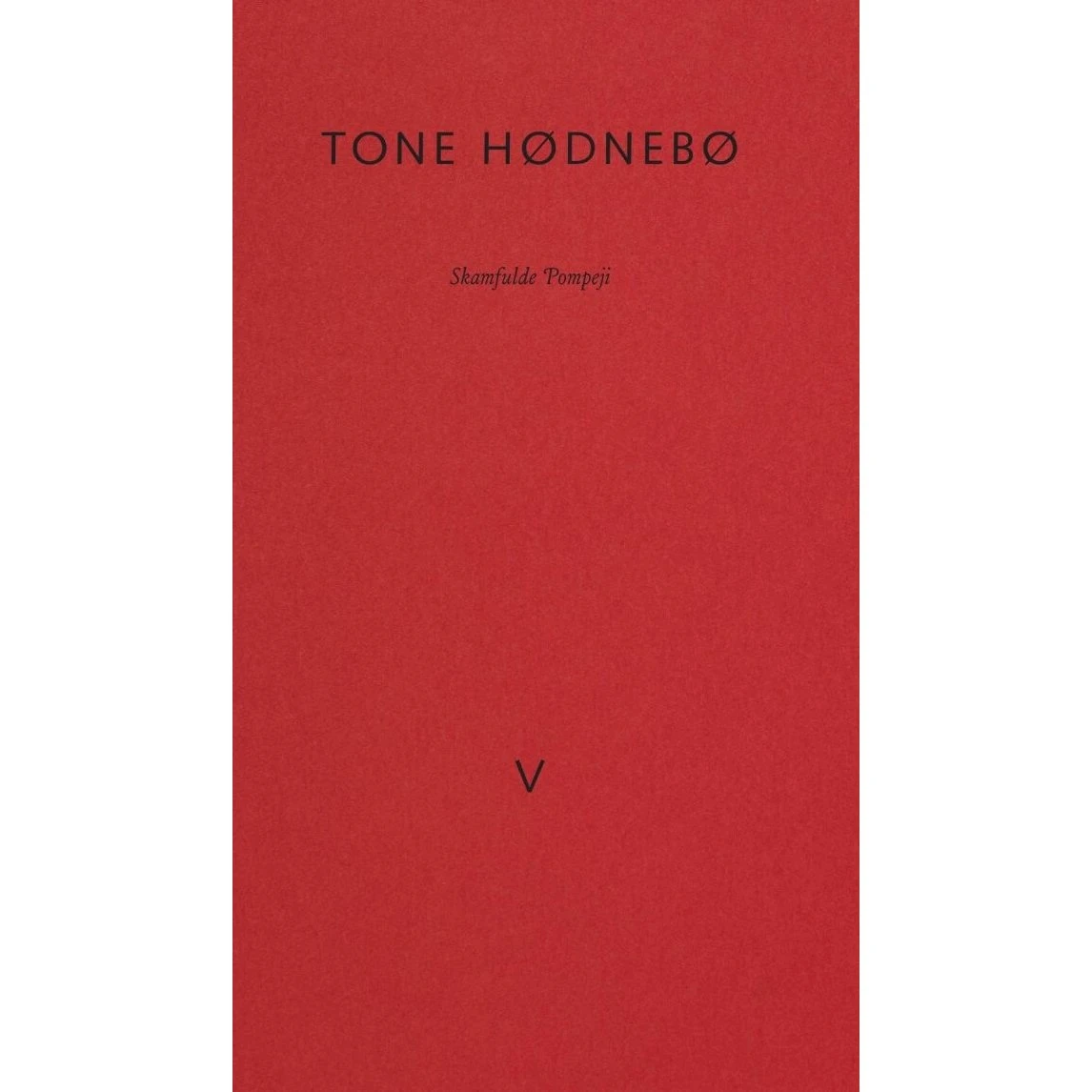 Skamfulde Pompeji - Tone Hødnebø - Bog - Forlaget Virkelig