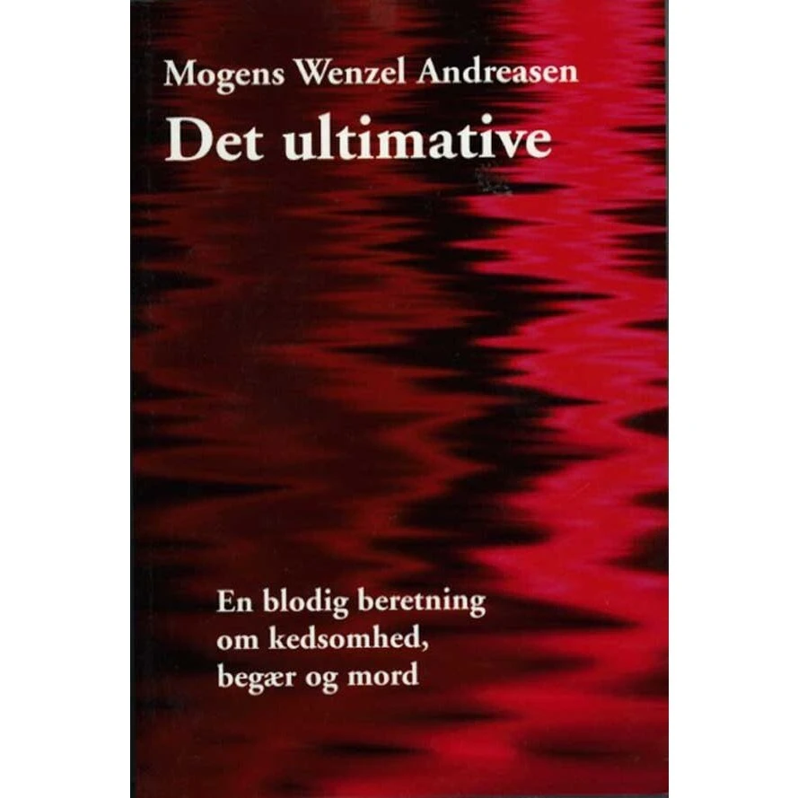 Det Ultimative - Mogens Wenzel Andreasen - Bog