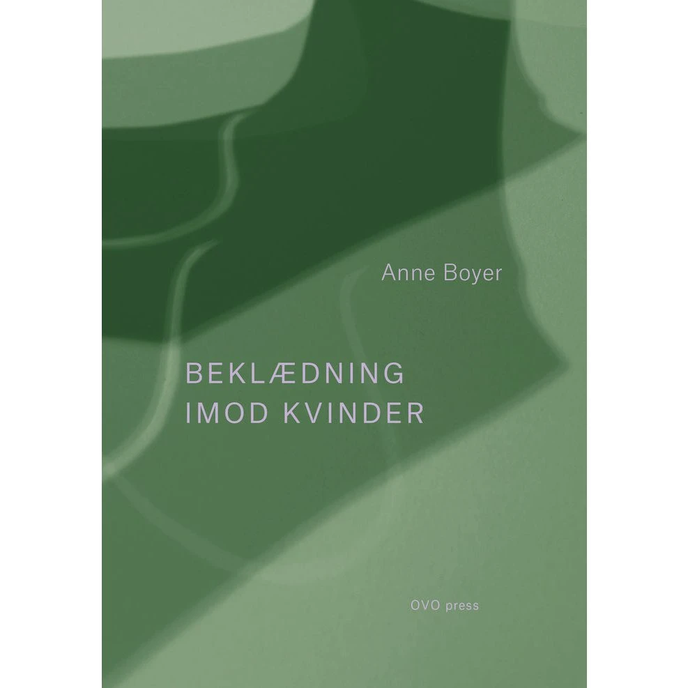 Beklædning imod kvinder - Anne Boyer - Bog