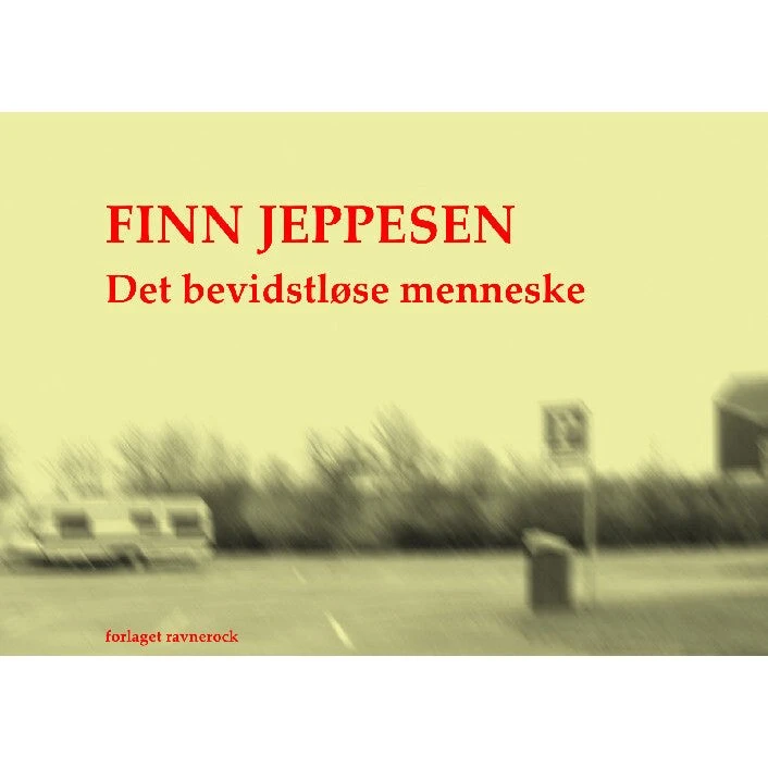 Det bevidstløse menneske - Finn Jeppesen