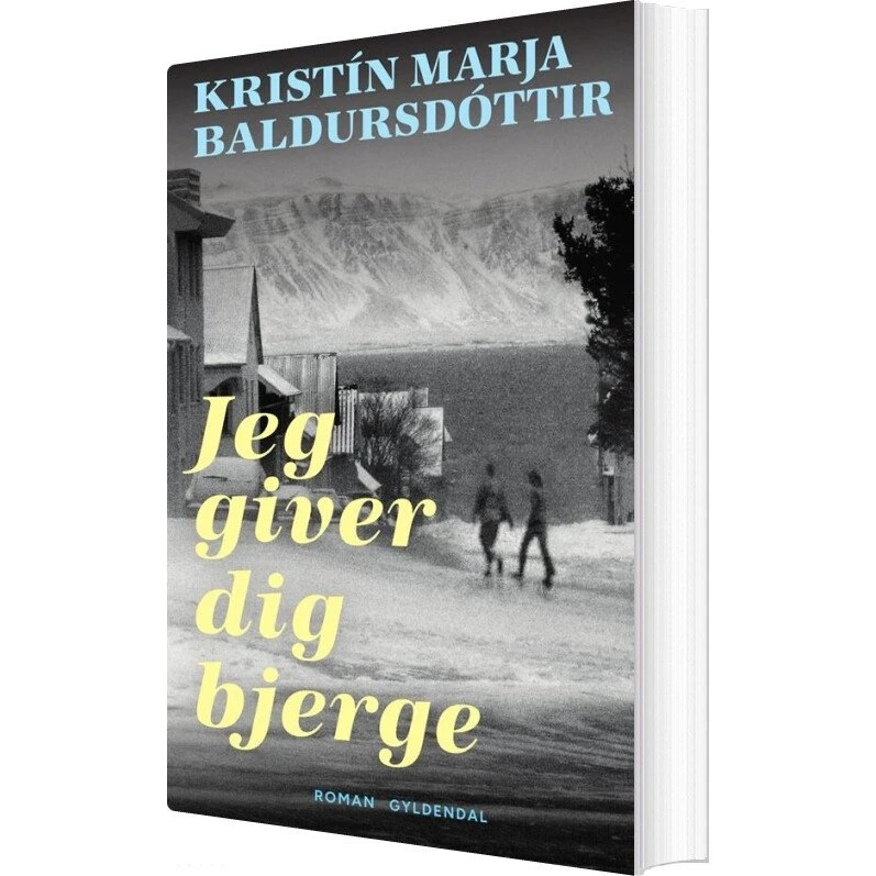 Jeg giver dig bjerge – Kristin Marja Baldursdóttir