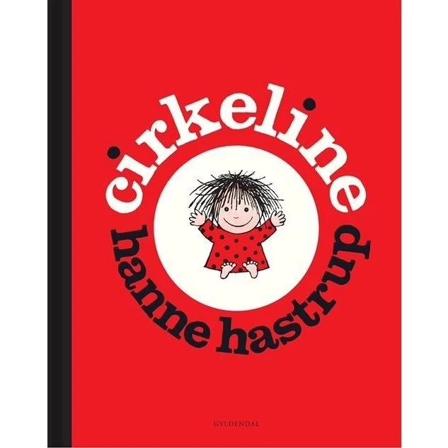 Cirkeline – Hanne Hastrups klassiske billedbog (hardcover)