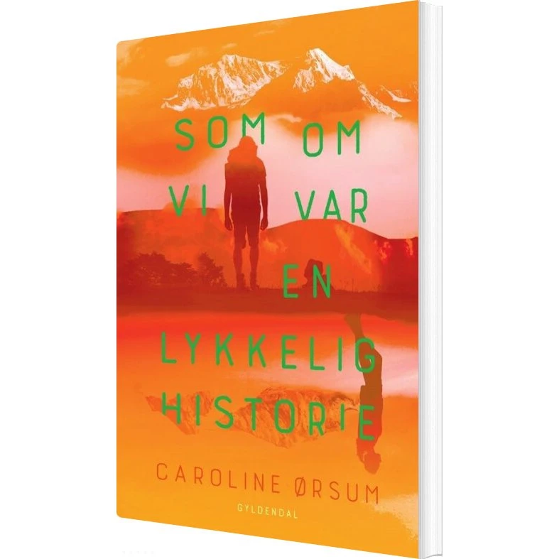 Som om vi var en lykkelig historie - Caroline Ørsum