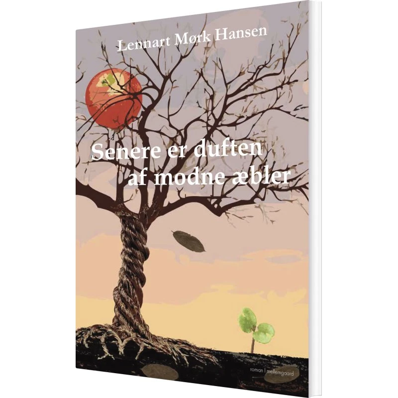 Senere er duften af modne æbler - Lennart Mørk Hansen