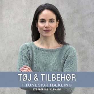 Tøj & tilbehør i tunesisk hækling – Sys Fredens