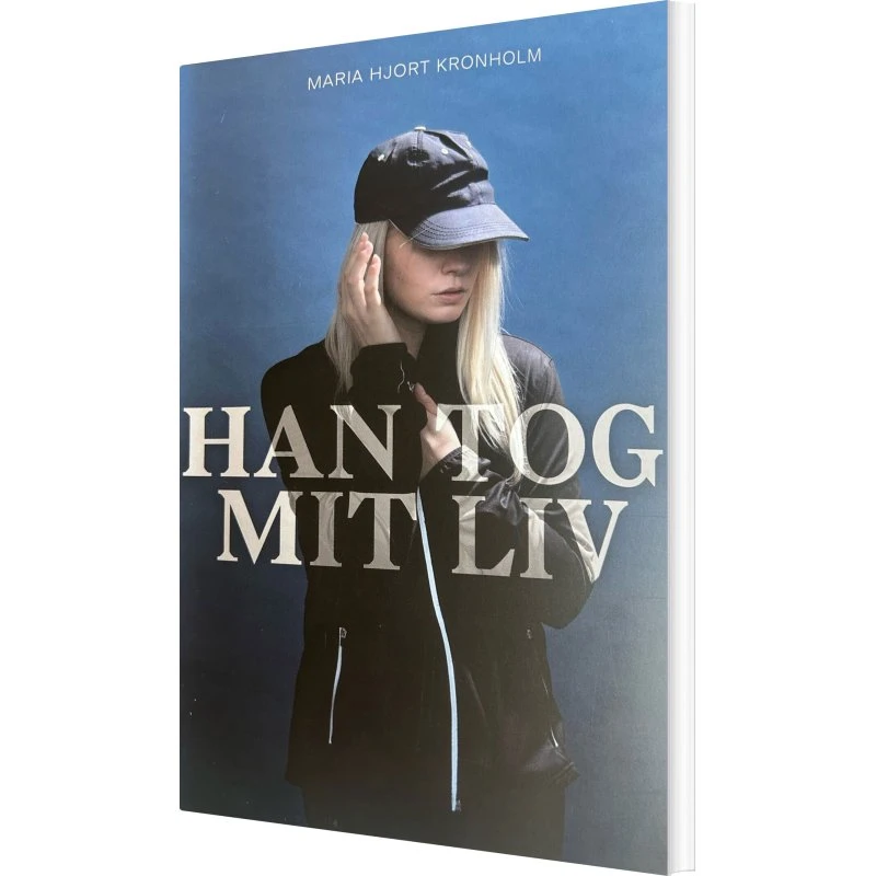 Han tog mit liv – Maria Hjort Kronholm (hæftet)