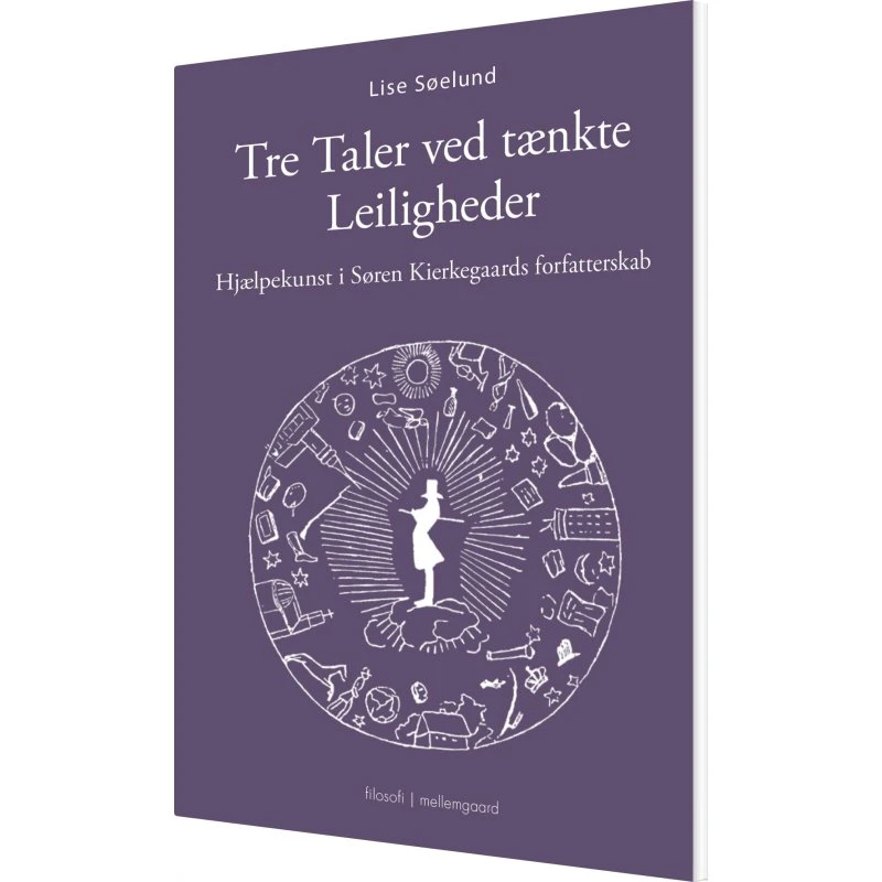 Tre taler ved tænkte Leiligheder – Kierkegaard (kommenteret)
