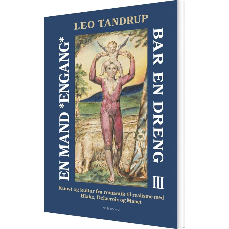 En mand engang bar en dreng – Bind 3 (Leo Tandrup)
