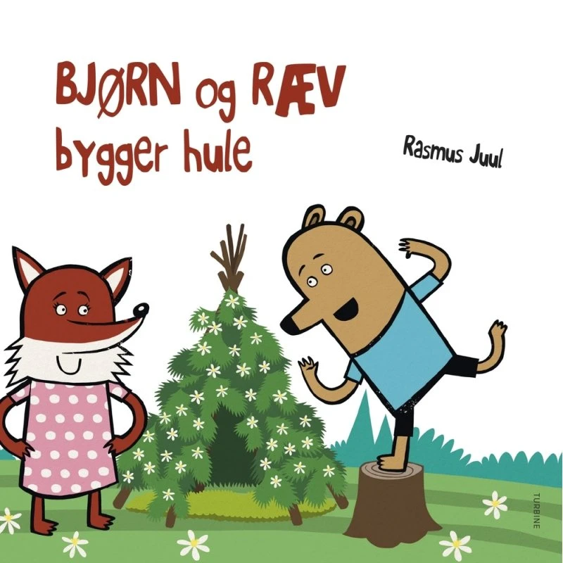 Bjørn og Ræv bygger hule – Rasmus Juul