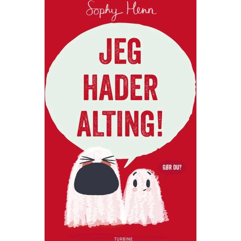 Jeg hader alting! – Sophy Henn