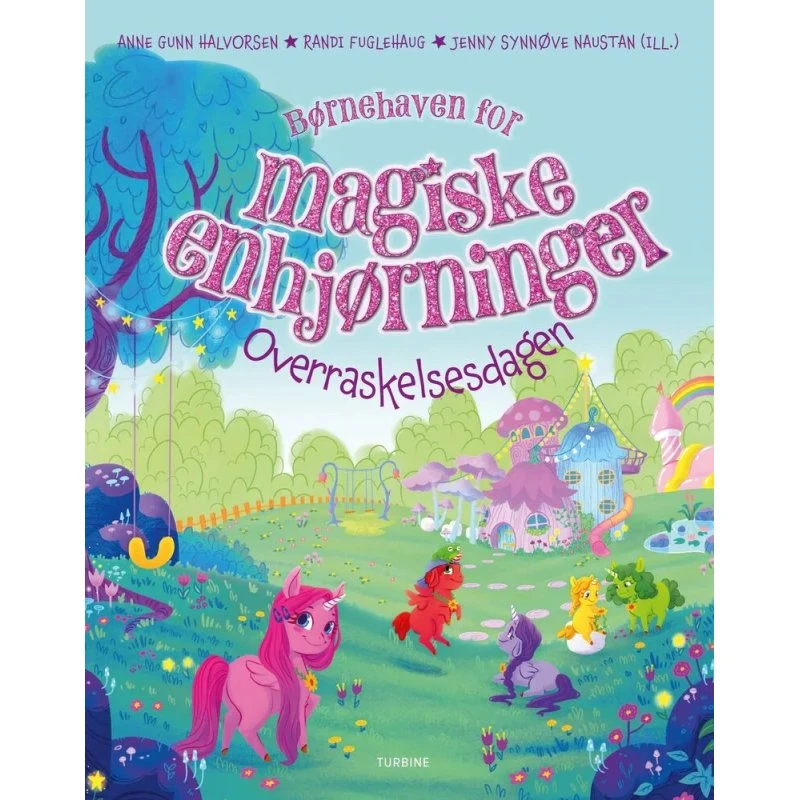 Børnehaven for magiske enhjørninger: Overraskelsesdagen