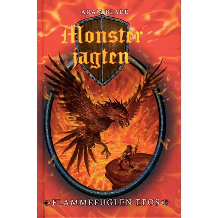 Monsterjagten 6: Flammefuglen Epos - Adam Blade