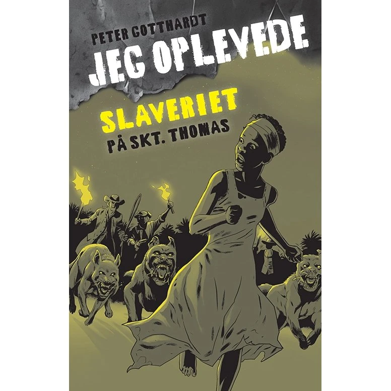 Jeg oplevede: Slaveriet på Skt. Thomas – Peter Gotthardt