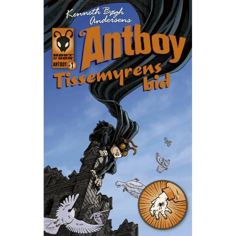 Antboy 1: Tissemyrens bid - Kenneth Bøgh Andersen