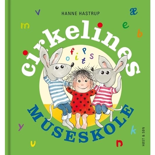 Cirkelines museskole – børnebog af Hanne Hastrup