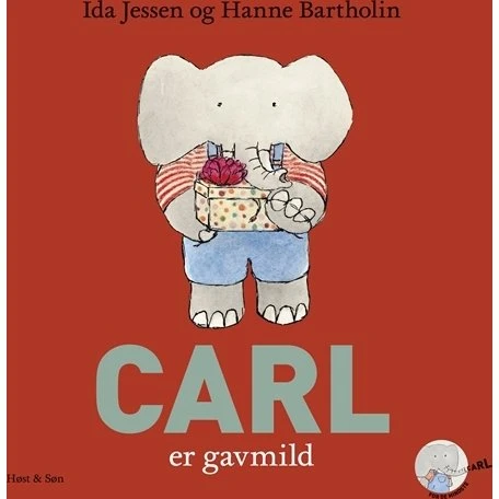 Carl er gavmild – børnebogen af Ida Jessen & Hanne Bartholin