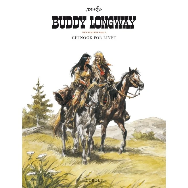 Buddy Longway – Den samlede saga 1