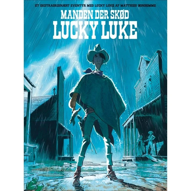Lucky Luke: Manden der skød Lucky Luke – Matthieu Bonhomme