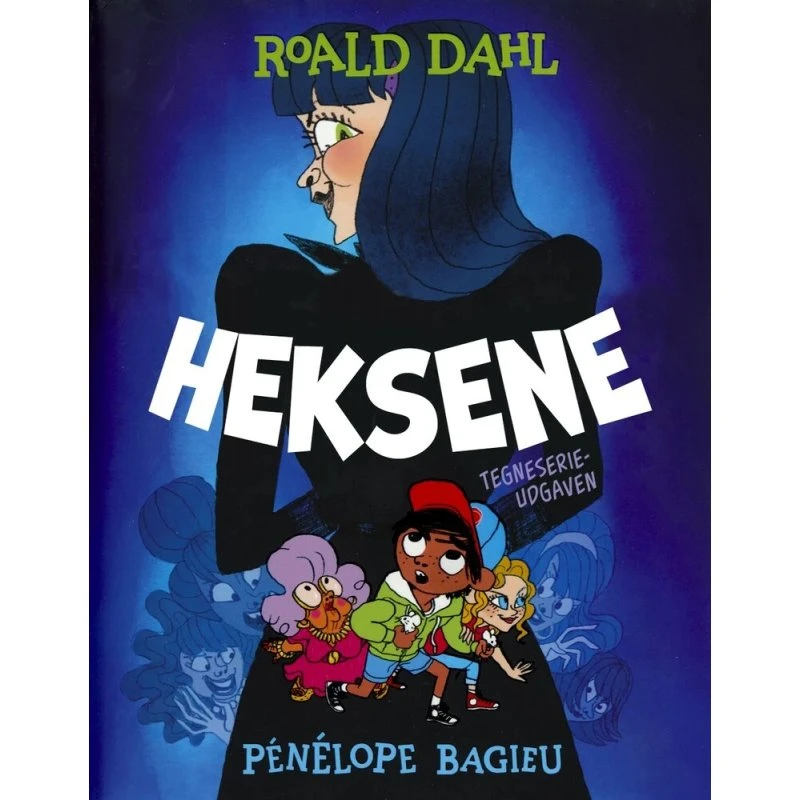 Heksene – Grafisk roman af Roald Dahl og Pénélope Bagieu