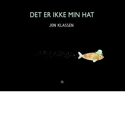 Det er ikke min hat – Jon Klassen (billedbog)