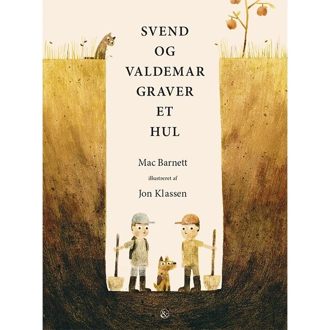 Svend og Valdemar graver et hul — Mac Barnett
