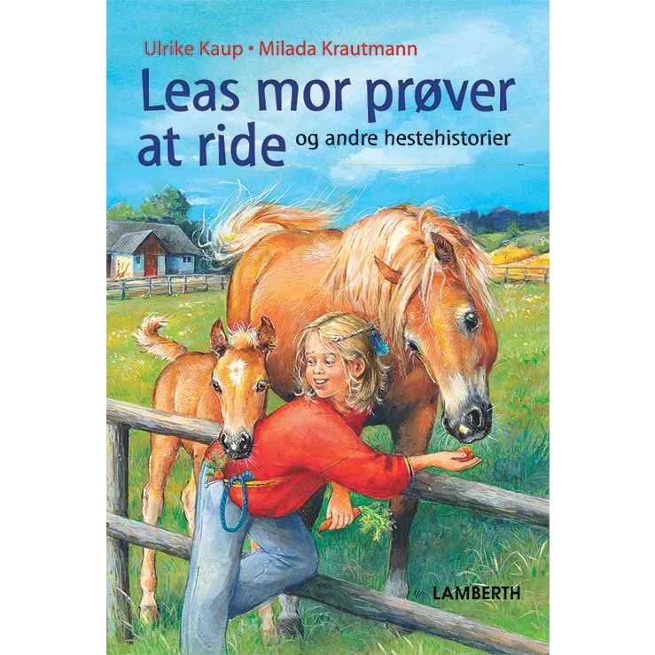 Leas mor prøver at ride – fire hestehistorier