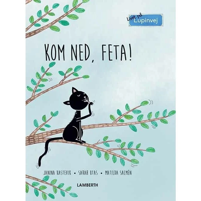 Kom ned, Feta! – Janina Kastevik