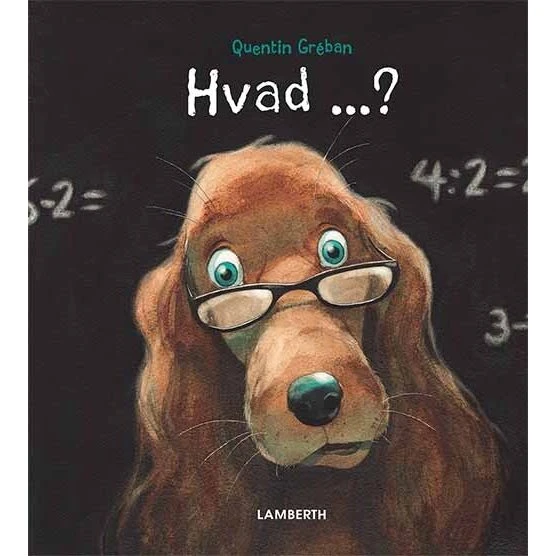 Hvad? – Quentin Gréban (børnebog)