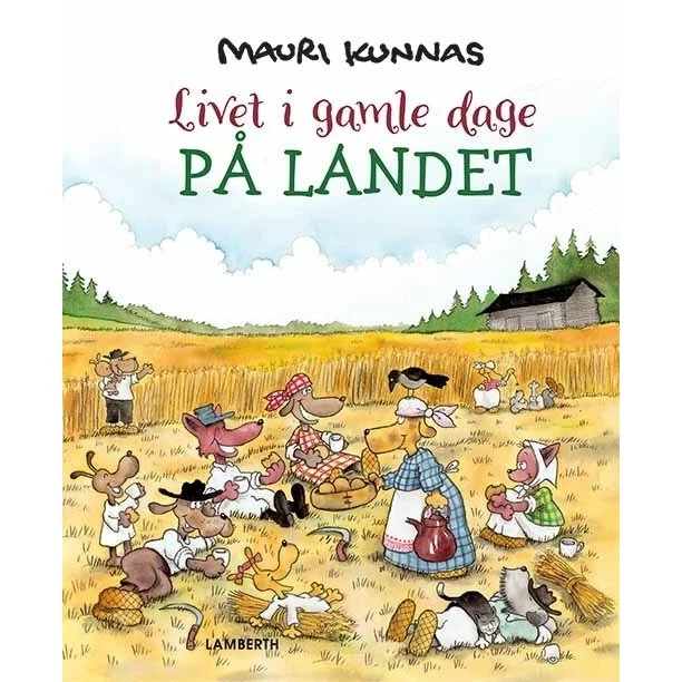 Livet i gamle dage - På landet (Mauri Kunnas)