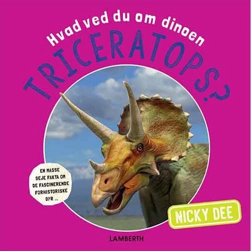 Hvad ved du om dinoen Triceratops? – Nicky Dee