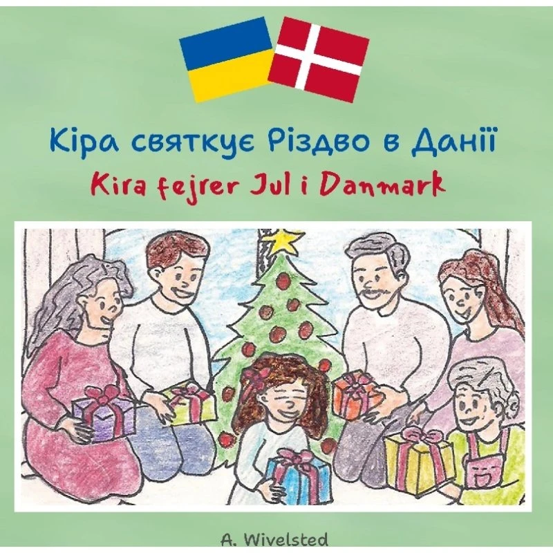 Kira fejrer jul i Danmark – børnebog på dansk og ukrainsk