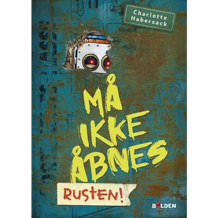 Må ikke åbnes! 6 – Rusten (Charlotte Habersack)